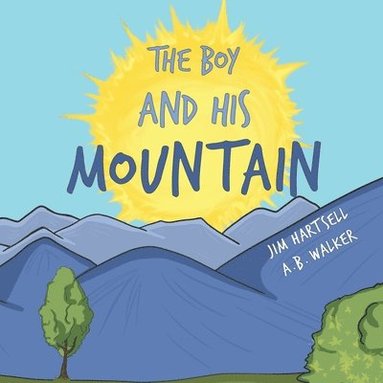 bokomslag The Boy and His Mountain