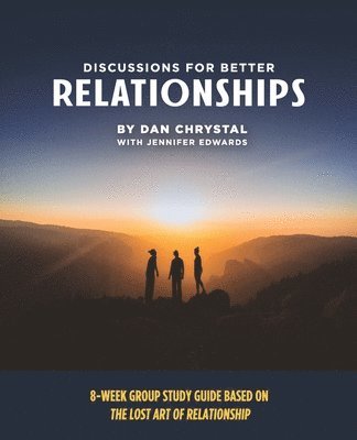 Discussions for Better Relationships 1