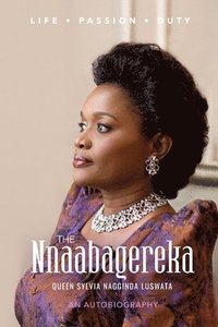 bokomslag Nnaabagereka Queen Sylvia Nagginda Luswata