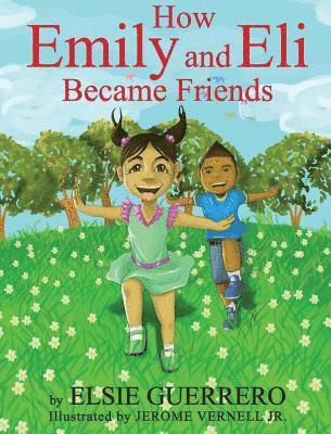 Elsie Guerrero - How Emily and Eli Became Friends, Inbunden