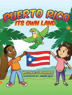 Elsie Guerrero - Puerto Rico: Its own Land!, Inbunden