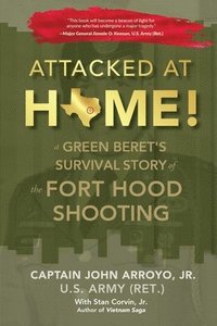 bokomslag Attacked at Home!: A Green Beret's Survival Story of the Fort Hood Shooting