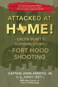 bokomslag Attacked at Home!: A Green Beret's Survival Story of the Fort Hood Shooting