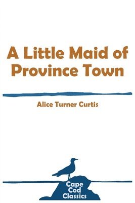 A Little Maid of Province Town 1