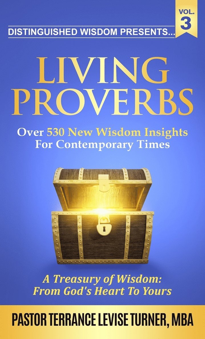 Distinguished Wisdom Presents. . . &quot;Living Proverbs&quot;-Vol.3 1