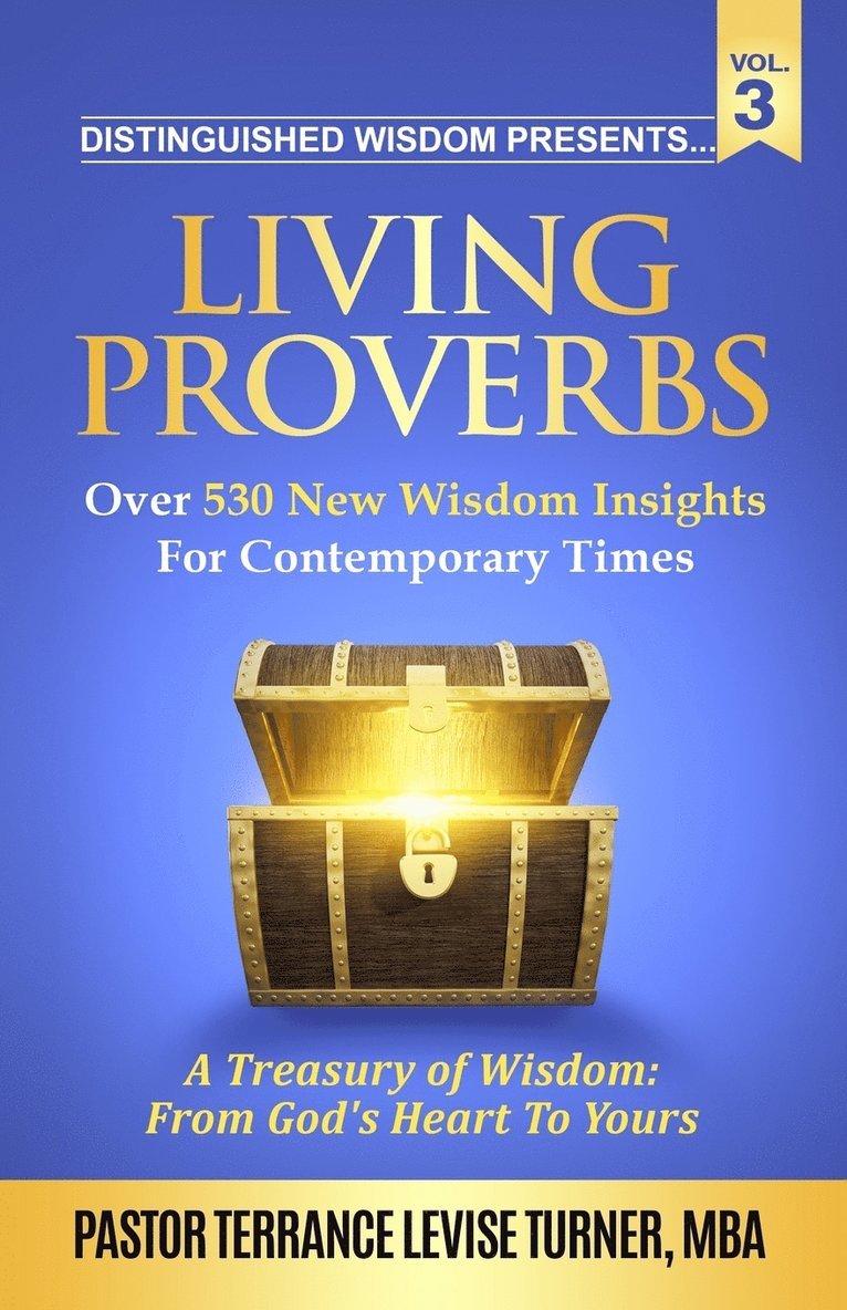 Distinguished Wisdom Presents. . . &quot;Living Proverbs&quot;-Vol. 3 1