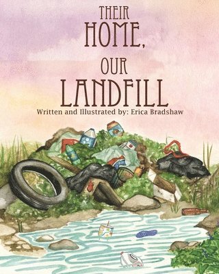 Their Home, Our Landfill 1