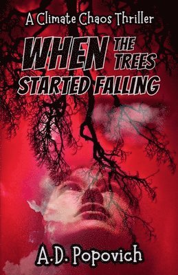 When the Trees Started Falling 1