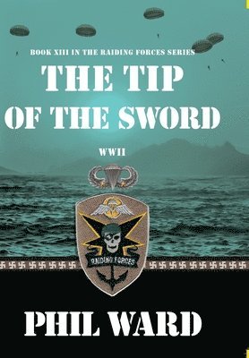 Phil Ward - Tip of the Sword, Inbunden