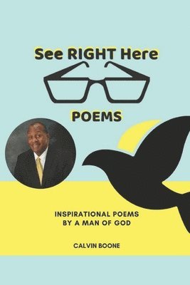 See Right Here Poems 1