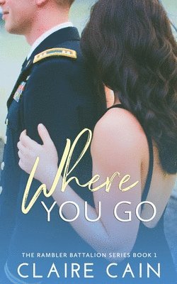 Claire Cain, Claire, Cain, Judy Roth - Where You Go, Häftad