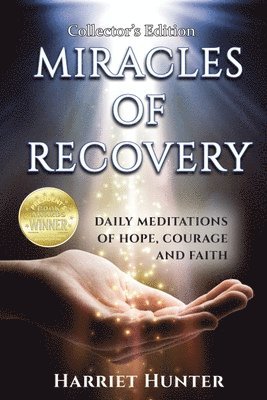 bokomslag Miracles of Recovery, Collector's Edition