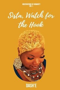 bokomslag Sista, Watch for the Hook: Observations of Humanity
