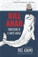 Phil Adamo - Kill Ahab, Häftad