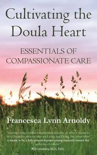 bokomslag Cultivating the Doula Heart