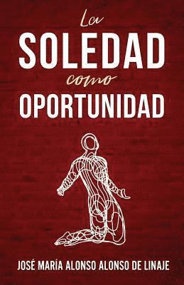 La Soledad Como Oportunidad 1