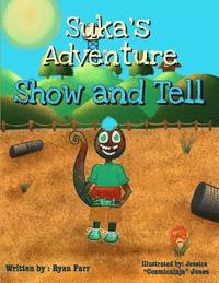 bokomslag Suka's Adventure: Show and Tell