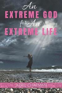 bokomslag An Extreme God for An Extreme Life