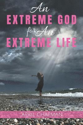 An Extreme God for An Extreme Life 1