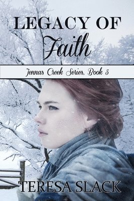 Legacy of Faith: An Historic Christian Novel 1