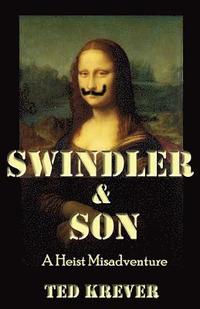 bokomslag Swindler & Son: A Heist Misadventure