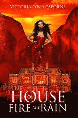 The House of Fire and Rain 1