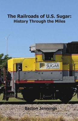 The Railroads of U.S. Sugar 1