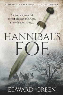 Edward Green - Hannibal's Foe: Book 1 in the Republic of Rome Trilogy, Häftad