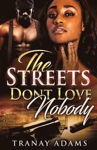 bokomslag The Streets Don't Love Nobody