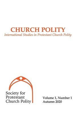 bokomslag Church Polity: International Studies in Protestant Church Polity