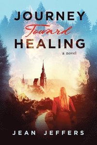 bokomslag Journey Toward Healing
