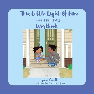 This Little Light Of Mine Workbook: I Am I Can I Will 1