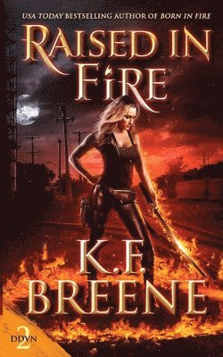 K F Breene, K. F. Breene, K.F., Breene - Raised in Fire, Häftad