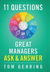 bokomslag 11 Questions Great Managers Ask & Answer