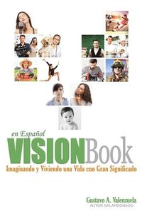 bokomslag VISIONBook en Espanol: Imaginando y Viviendo Una Vida con Gran Significado