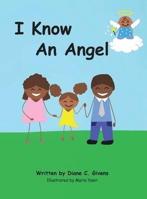 Diane C Givens, Diane C. Givens - I Know an Angel, Inbunden