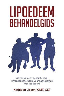 Lipoedeem Behandelgids: Advies Van Een Gecertificeerd Limfoedeemtherapeut Voor Haar Cliënten Met Lipoedeem