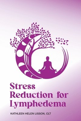 Stress Reduction for Lymphedema 1