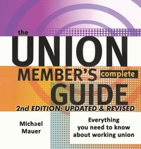 bokomslag The Union Member's Complete Guide 2nd Edition