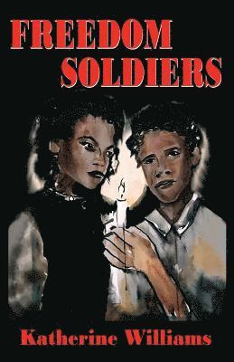 Katherine Williams - Freedom Soldiers, Häftad
