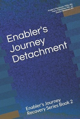 bokomslag Enabler's Journey Detachment: Enabler's Journey Recovery Series Book 2