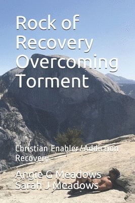 Rock of Recovery Overcoming Torment