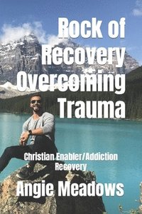 bokomslag Rock of Recovery Overcoming Trauma