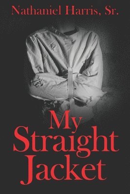 My Straight Jacket 1