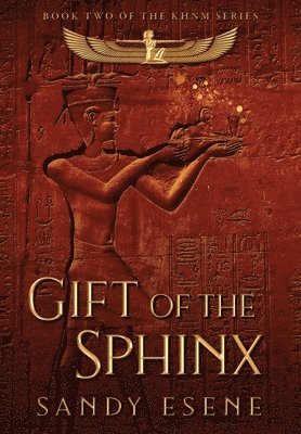 Sandy Esene - Gift of the Sphinx, Inbunden