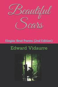 bokomslag Beautiful Scars: Elegiac Beat Poems (2nd Edition)