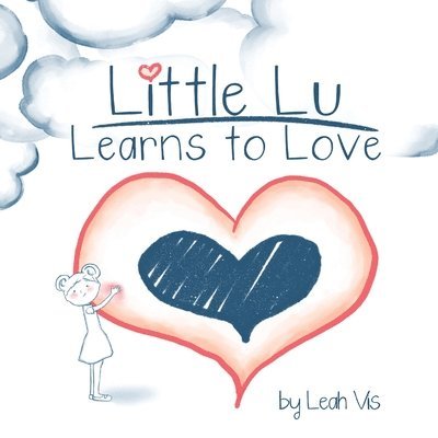 Leah Vis - Little Lu Learns to Love, Häftad