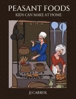 bokomslag Peasant Foods Kids Can Make at Home