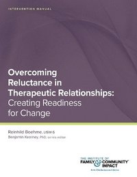 bokomslag Overcoming Reluctance in Therapeutic Relationships