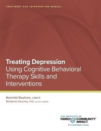 bokomslag Treating Depression Using Cognitive Behavioral Therapy Skills and Interventions